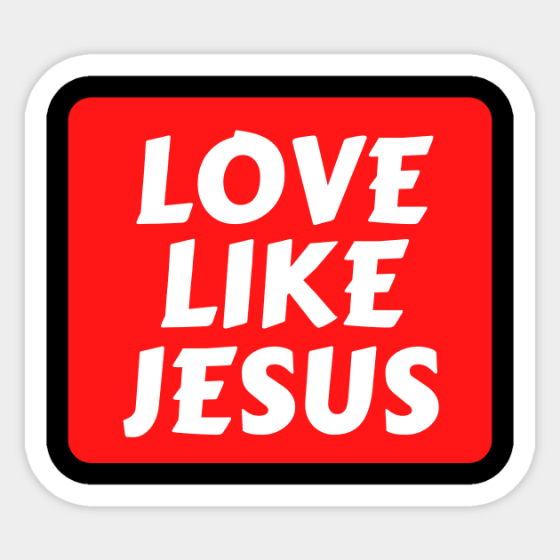 Love Like Jesus | Christian Typography Sticker by All Things Gospel